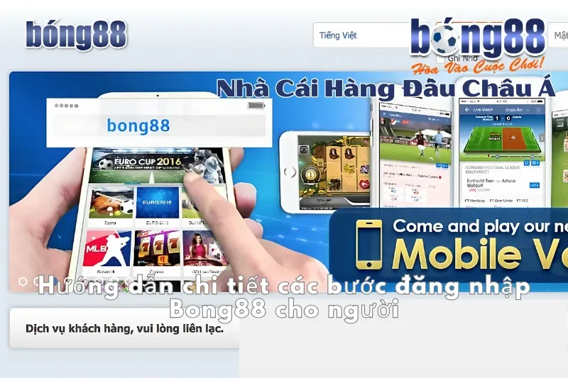 Đăng Nhập Bong88: 3 Bước Chi Tiết, An Toàn, Xử Lý Mọi Lỗi Thường Gặp - sivox.website