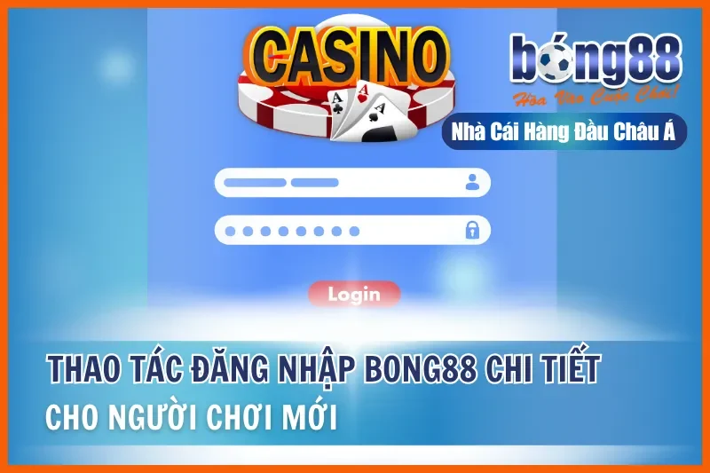 Đăng Nhập Bong88: 3 Bước Chi Tiết, An Toàn, Xử Lý Mọi Lỗi Thường Gặp - sivox.website