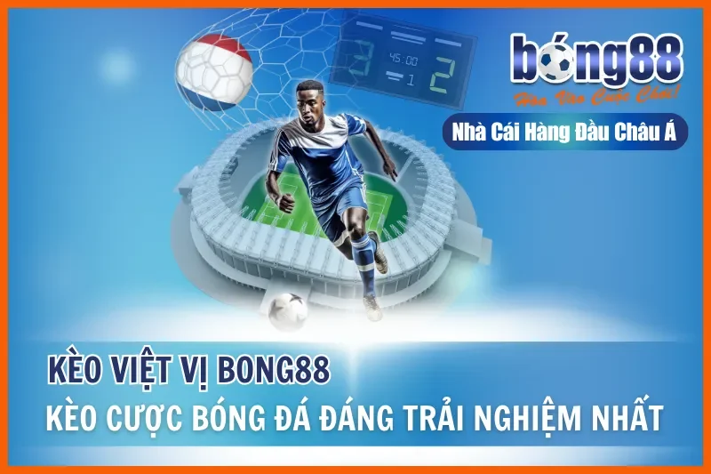 Kèo Việt Vị Là Gì? Cơ Chế Chiến Thuật & Bộ Dữ Liệu Phân Tích Bong88 - sivox.website