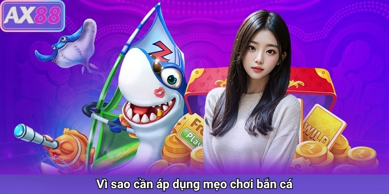 Mẹo chơi bắn cá hiệu quả giúp thắng lớn tại AX88 - sivox.website