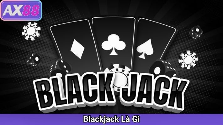 Blackjack – Hướng Dẫn Chơi Và Mẹo Thắng Tại AX88 - sivox.website