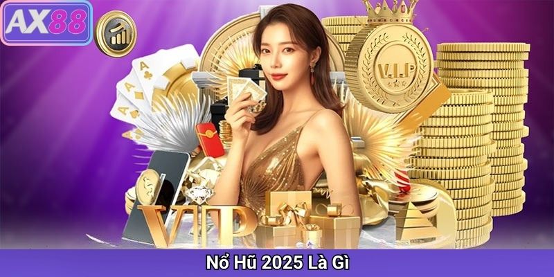 Nổ Hũ 2026 – Bí Quyết Chơi Nổ Hũ Hiệu Quả Tại Nhà Cái Uy Tín AX88 - sivox.website