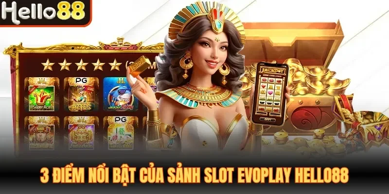 Nổ Hũ Evoplay Hello88 - Sảnh Slot Xanh Chín #1 Việt Nam - sivox.website