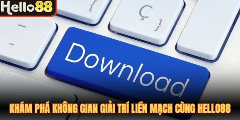 Tải App Hello88 - Thông Tin Ứng Dụng Và Cách Tiếp Cận - sivox.website
