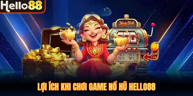 Nổ Hũ Hello88 - Top Game Slot Dễ Trúng, Tỷ Lệ Nổ Cao Nhất - sivox.website