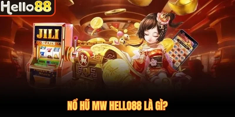 Nổ Hũ MW Hello88 - Thỏa Sức Đam Mê Săn Hũ Tiền Tỷ 2026 - sivox.website