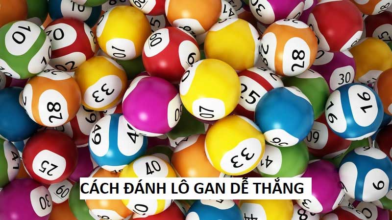 Cách đánh lô gan hiệu quả như cao thủ - Chuẩn xác 100% - sivox.website